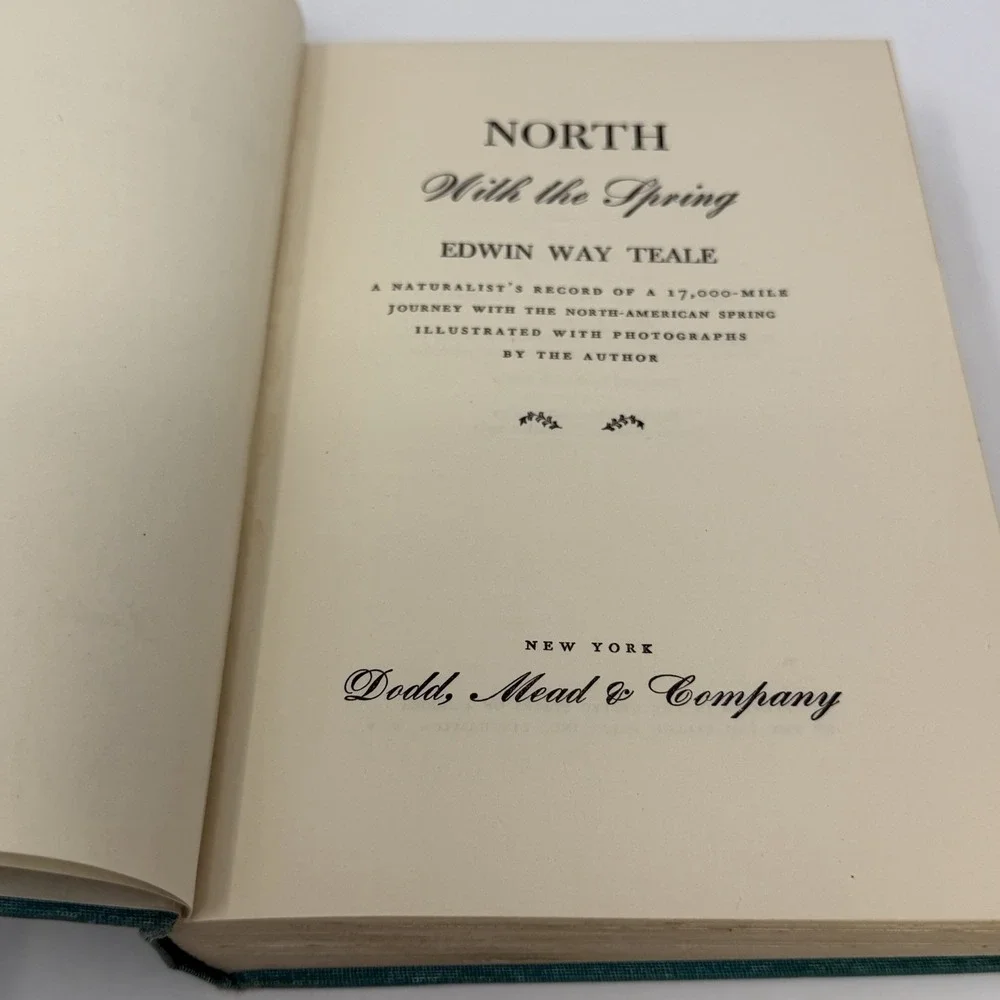 North with the Spring Edwin Way Teale 1951 2nd Printing Nature Photography Dodd